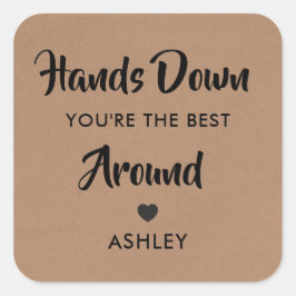 Adesivo Quadrado Você é, de longe, o Melhor de Todos Adesivo,