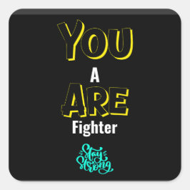 ADESIVO QUADRADO VOCÊ É UM LUTADOR!