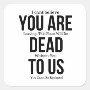 Adesivo Quadrado Você está Morto de nós agora, Magnet