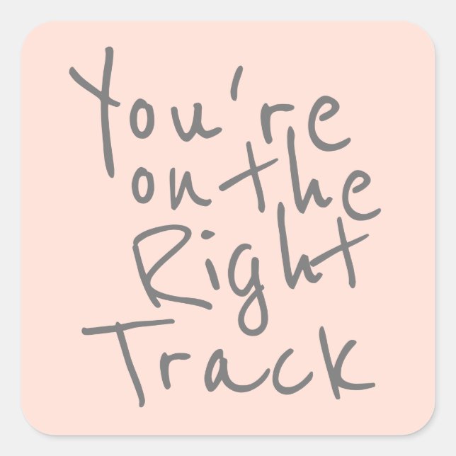 Adesivo Quadrado Você está no caminho certo (Frente)