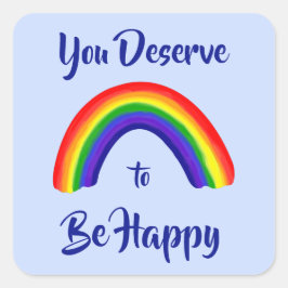 Adesivo Quadrado "Você Merece Ser Feliz" Bright Rainbow