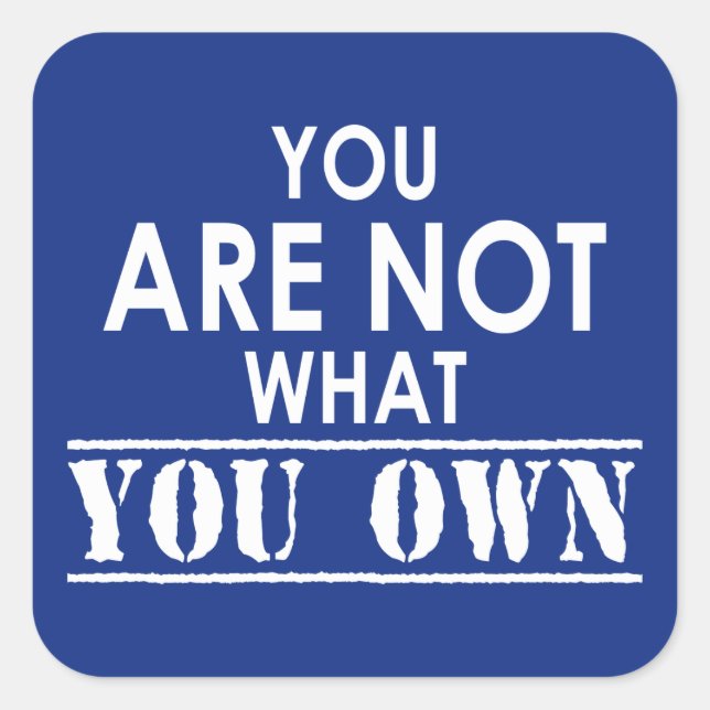 Adesivo Quadrado Você Não É O Que Você É (Frente)