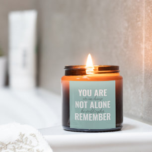 Adesivo Quadrado Você Não Está Sozinho Lembre-Se Da Casa De Insp