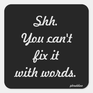 Adesivo Quadrado Você não pode consertá-lo