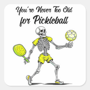 Adesivo Quadrado Você nunca é muito velho para o Pickleball