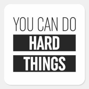 Adesivo Quadrado Você Pode Fazer Coisas Duros