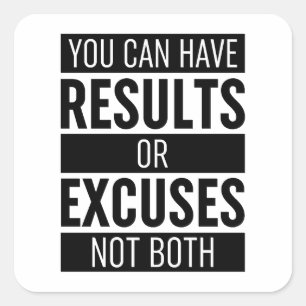 Adesivo Quadrado Você Pode Ter Resultados Ou Explicações Não Ambos