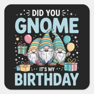 Adesivo Quadrado Você sabia que é meu aniversário festa de Gnomos G