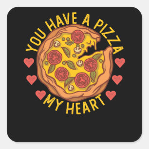 Adesivo Quadrado Você Tem Pizza Meu Coração Dias de os namorados