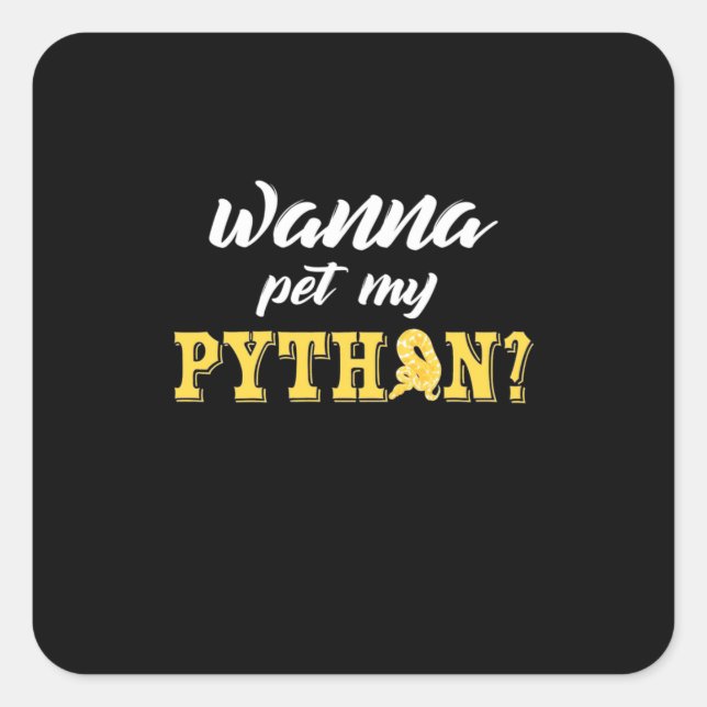 Adesivo Quadrado Wanna Pet My Python (Frente)