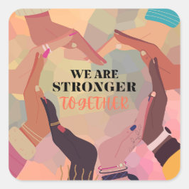 Adesivo Quadrado We Are Stronger Together Sticker Set