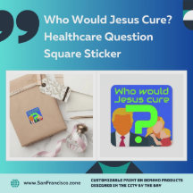 Who Would Jesus Cure? Healthcare Question