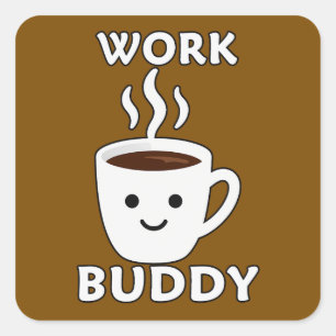 Adesivo Quadrado Work Buddy Coffee Cute Design – Office Humor Shirt