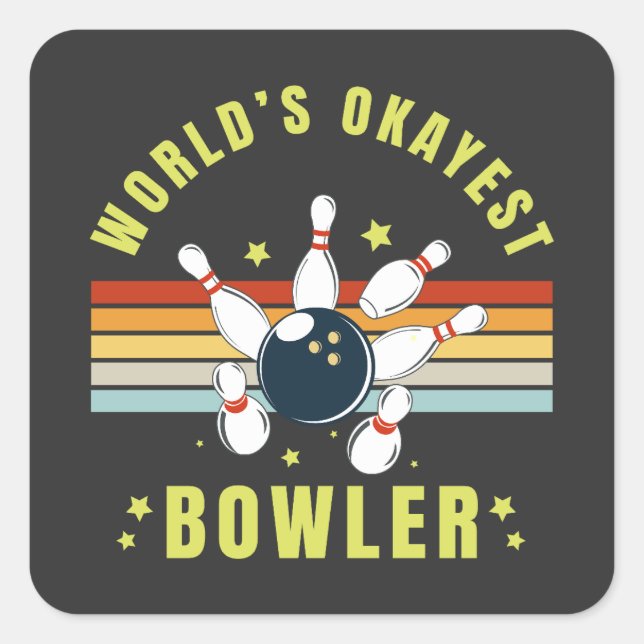 Adesivo Quadrado Worlds Okayest Bowler (Frente)