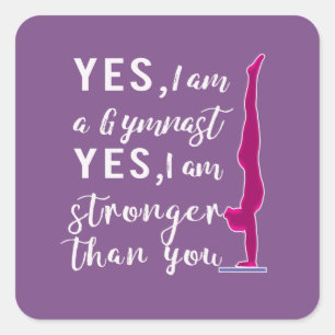 Adesivo Quadrado Yes engraçado eu sou um Gymnast & mais forte do