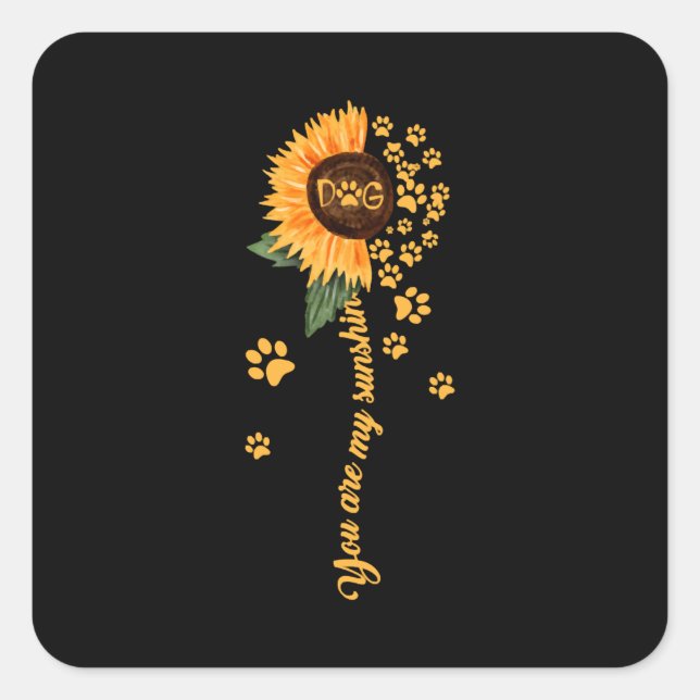 Adesivo Quadrado You Are My Sunshine Sunflower Dog and Paws (Frente)