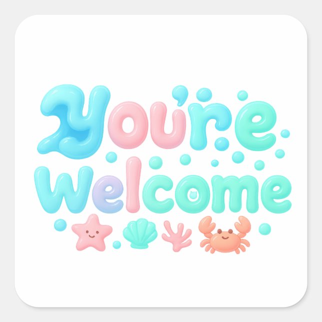 Adesivo Quadrado You’re Welcome Glossy Pastel Ocean Text (Frente)