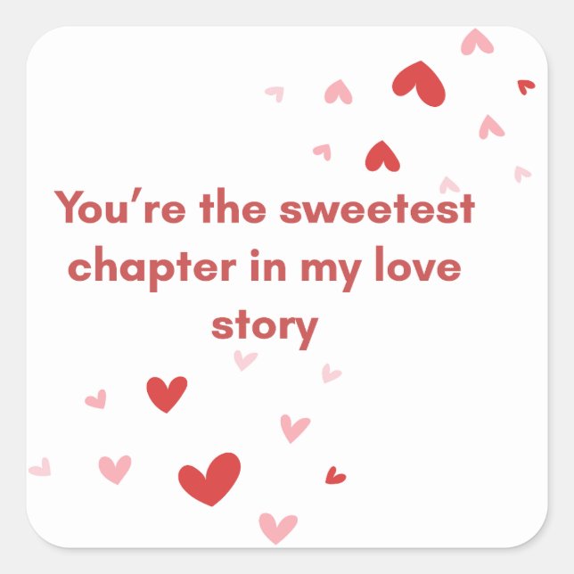 Adesivo Quadrado You're The Sweetest  My Love Story Valentine's  (Frente)