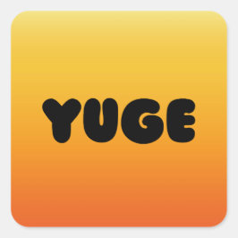 ADESIVO QUADRADO YUGE STICKERS!