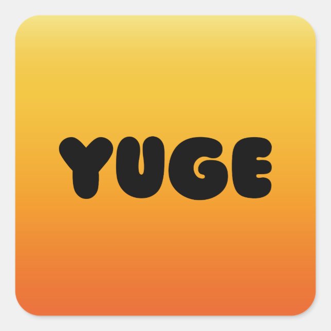 ADESIVO QUADRADO YUGE STICKERS! (Frente)