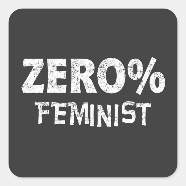 Adesivo Quadrado Zero por cento feminista antisfeminista feminista  (Frente)