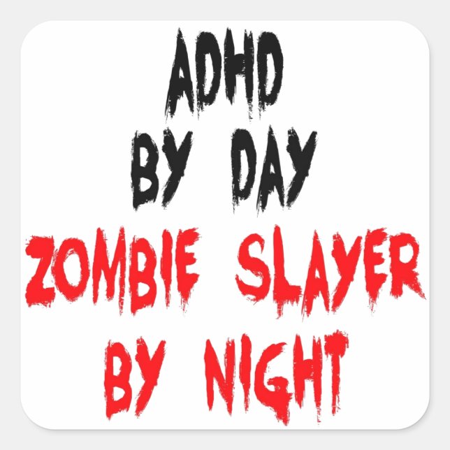Adesivo Quadrado Zombie Slayer ADHD (Frente)