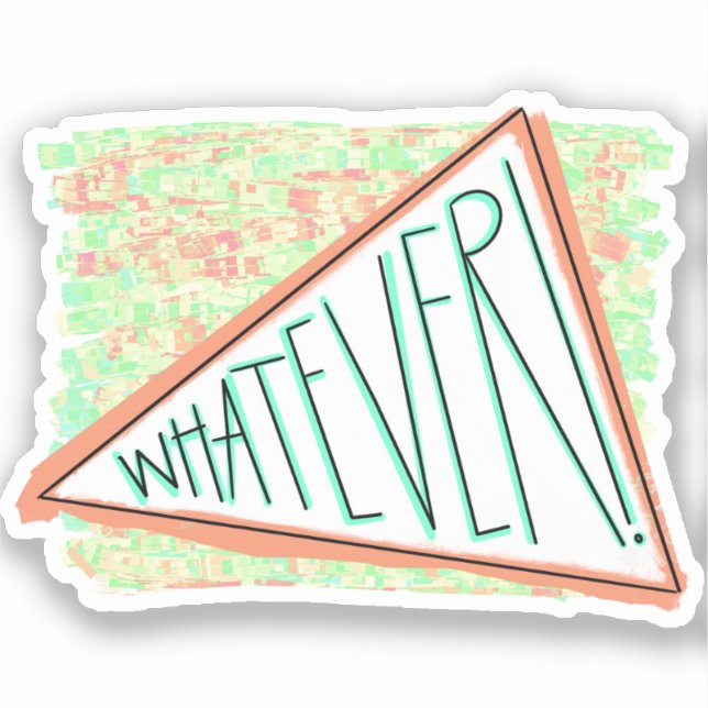 Adesivo qualquer que seja o milênio design de 1990 dizendo (Frente)