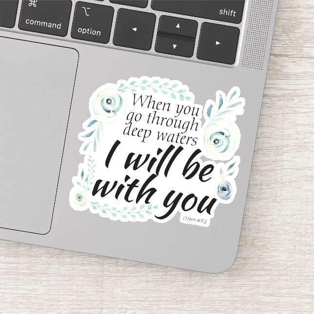 Adesivo Quando você atravessa águas profundas, o verso da  (Detalhe)
