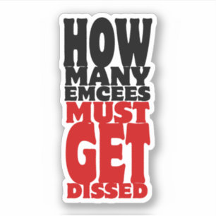 Adesivo Quantos Emcees devem obter Dissed