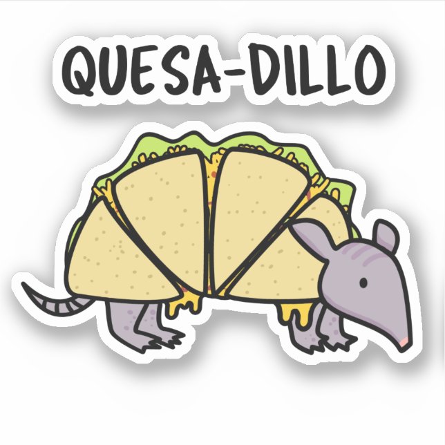 Adesivo Quesa-Dillo Funny Quesadilla Pun (Frente)