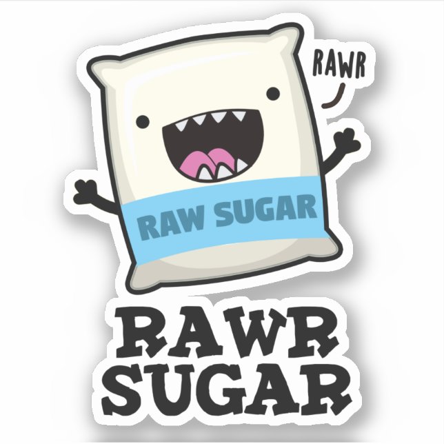 Adesivo Rawr Sugar Funny Comida Pun (Frente)