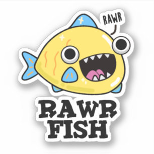 Adesivo Rawy Fish Funny Animal Pun