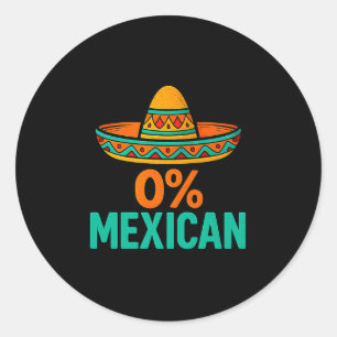 Adesivo Redondo 0 por cento mexicano engraçado cinco de maio sombr