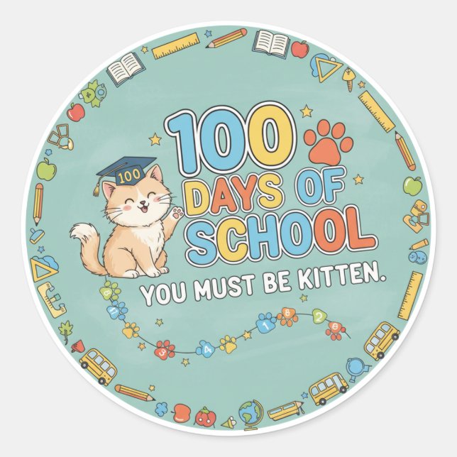 Adesivo Redondo 100 Days of School You Must Be Kitten  (Frente)