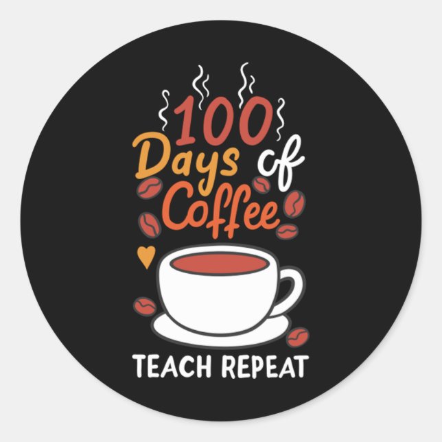 Adesivo Redondo 100 Dias de Café de Professora 47 (Frente)