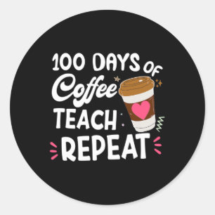 Adesivo Redondo 100 Dias De Ensino De Café Repetem 100 Dias De Esc