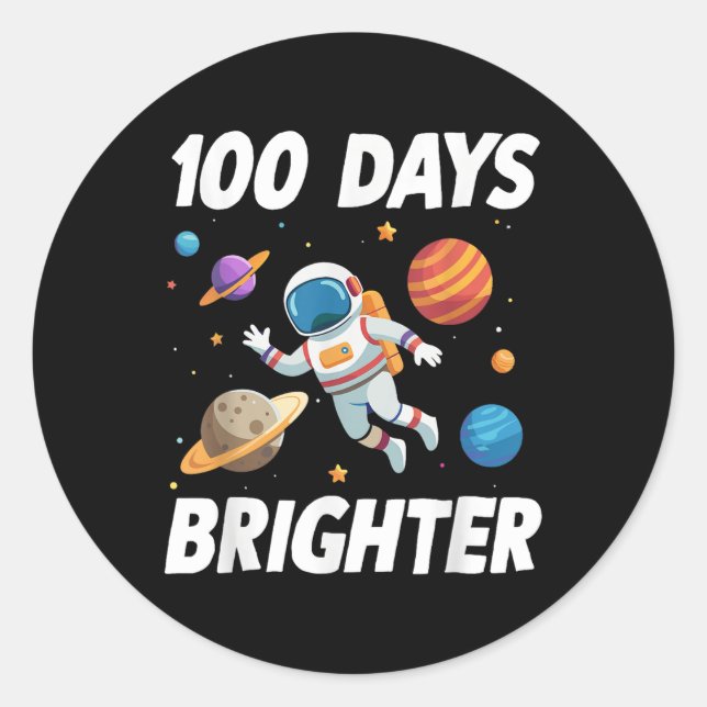 Adesivo Redondo 100 Dias Mais Brilhante Astronauta Espacial 100 Di (Frente)