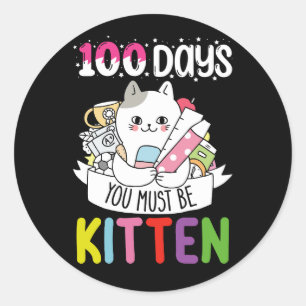 Adesivo Redondo 100 Dias Você Deve Ser Gatinho Gato Da Escola