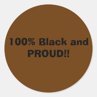 Adesivo Redondo 100% preto e orgulhoso!