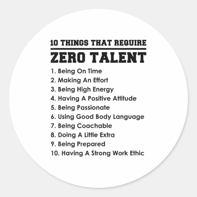 Adesivo Redondo 10 Things That Require Zero Talent Motivational  (Frente)