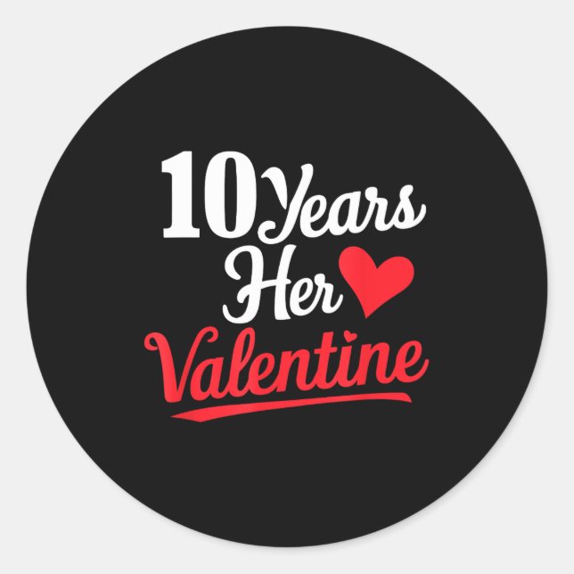 Adesivo Redondo 10 Years Her Valentine _ Anniversary Couples Valen (Frente)