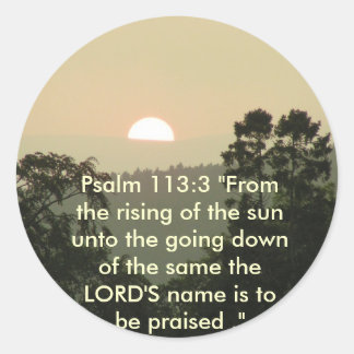 Adesivo Redondo 113:3 do salmo "da ascensão do sol. "