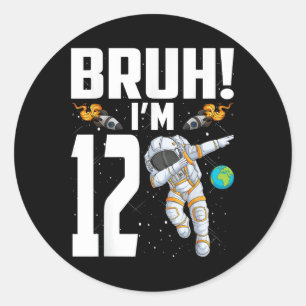 Adesivo Redondo 12 Astronauta Bruh Im Nascido Há 12 Anos