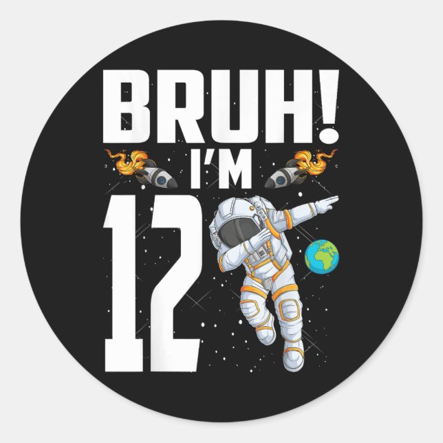 Adesivo Redondo 12 Astronauta Bruh Im Nascido Há 12 Anos (Frente)