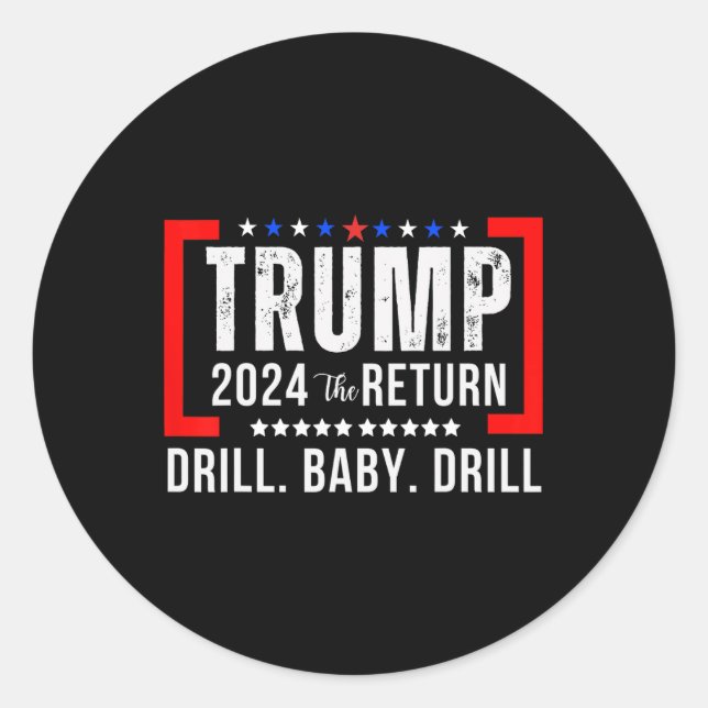 Adesivo Redondo 2024 Drill Baby Funny Trump Votou Em Trump (Frente)