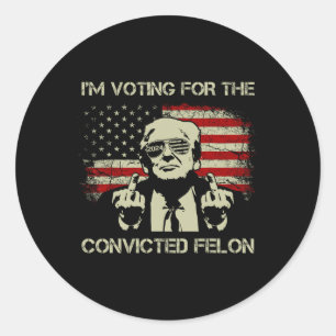 Adesivo Redondo 2024 Felon condenado - Voto Felon condenado 2