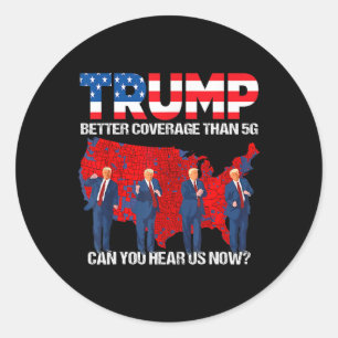 Adesivo Redondo 2024 Trump Melhor Cobertura Do Que 5g Você Pode No