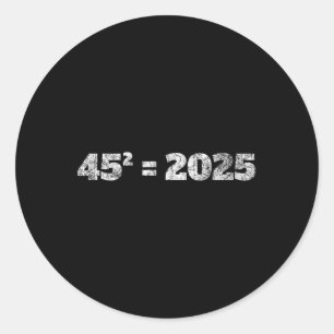 Adesivo Redondo = 2025 Equação Donald Trump 45 47 Eleição Maga 2