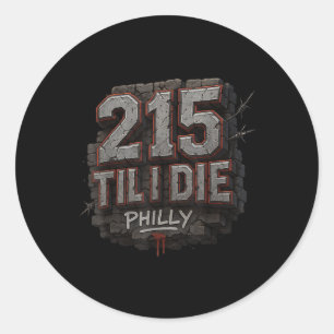 Adesivo Redondo 215 Til I Morre Urbana Streetwear Philly Pride Gra