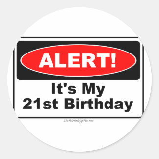 Adesivo Redondo 21 Aniversário DÁ ALERTA! É o meu aniversário de 2